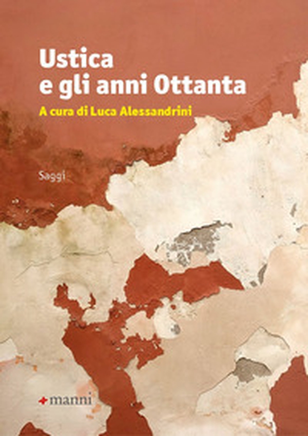 Ustica e gli anni Ottanta - Librerie.coop Ustica e gli anni Ottanta - Librerie.coop