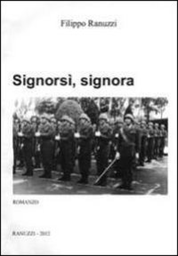 Signorsì, signora. Un anno con i lupi - Librerie.coop Signorsì, signora. Un anno con i lupi - Librerie.coop