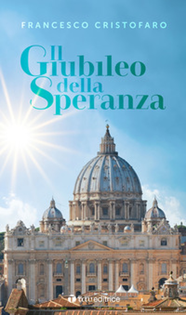Il giubileo della speranza - Librerie.coop Il giubileo della speranza - Librerie.coop