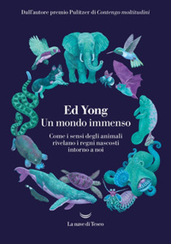 Un mondo immenso. Come i sensi degli animali rivelano i regni nascosti intorno a noi - Librerie.coop Un mondo immenso. Come i sensi degli animali rivelano i regni nascosti intorno a noi - Librerie.coop