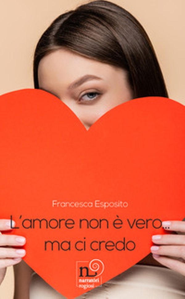 L'amore non è vero... Ma ci credo - Librerie.coop L'amore non è vero... Ma ci credo - Librerie.coop