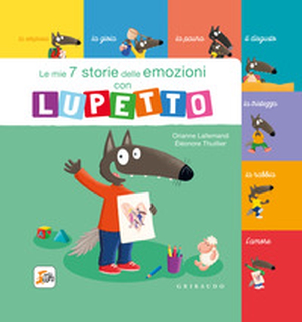 Le mie 7 storie delle emozioni con lupetto. Amico Lupo - Librerie.coop Le mie 7 storie delle emozioni con lupetto. Amico Lupo - Librerie.coop