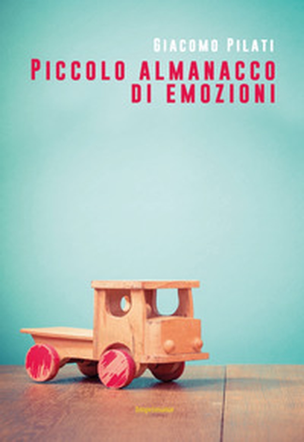 Piccolo almanacco di emozioni - Librerie.coop Piccolo almanacco di emozioni - Librerie.coop