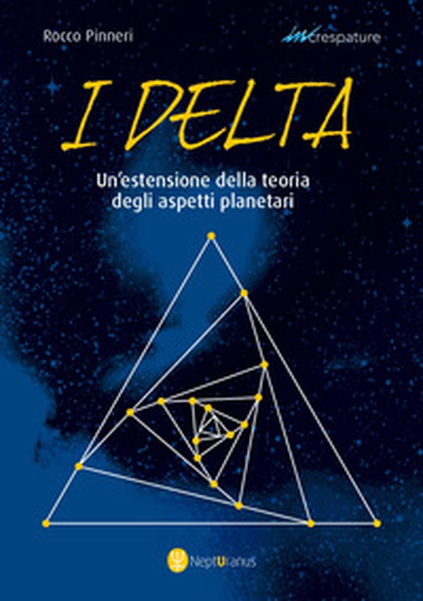 I Delta. Un'estensione della teoria degli aspetti planetari - Librerie.coop I Delta. Un'estensione della teoria degli aspetti planetari - Librerie.coop