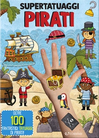 Pirati. Super tatuaggi - Librerie.coop