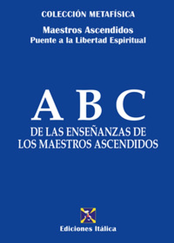 ABC de las enseñanzas de los maestros ascendidos - Librerie.coop ABC de las enseñanzas de los maestros ascendidos - Librerie.coop