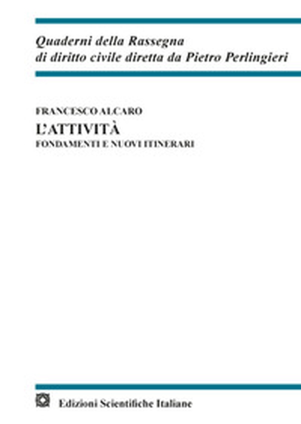 L'attività. Fondamenti e nuovi itinerari - Librerie.coop L'attività. Fondamenti e nuovi itinerari - Librerie.coop