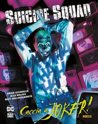 Caccia a Joker! Suicide Squad - Librerie.coop