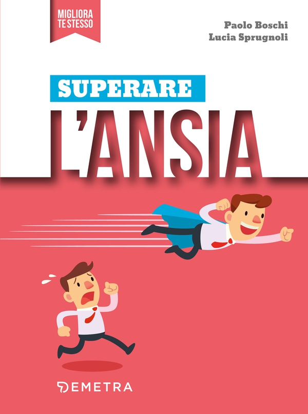 Superare l'ansia - Librerie.coop Superare l'ansia - Librerie.coop