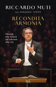 Recondita armonia. Educare alla musica per educare alla vita - Librerie.coop