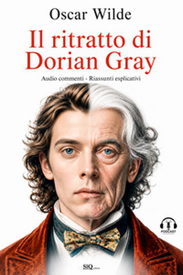 Il ritratto di Dorian Gray. Audio commenti. Riassunti esplicativi - Librerie.coop