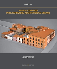 Modelli complessi per il patrimonio architettonico-urbano - Librerie.coop Modelli complessi per il patrimonio architettonico-urbano - Librerie.coop