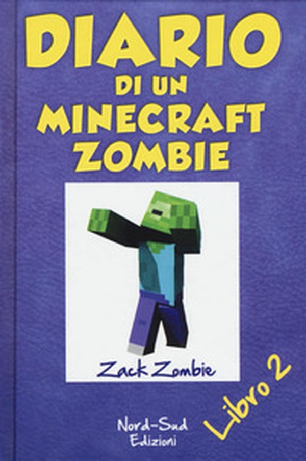 Diario di un Minecraft Zombie - Vol. 2 - Librerie.coop Diario di un Minecraft Zombie - Vol. 2 - Librerie.coop