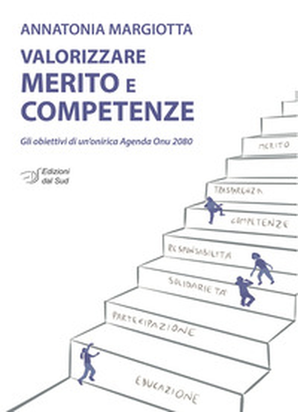 Valorizzare merito e competenze. Gli obiettivi di un'onirica Agenda Onu 2080 - Librerie.coop Valorizzare merito e competenze. Gli obiettivi di un'onirica Agenda Onu 2080 - Librerie.coop