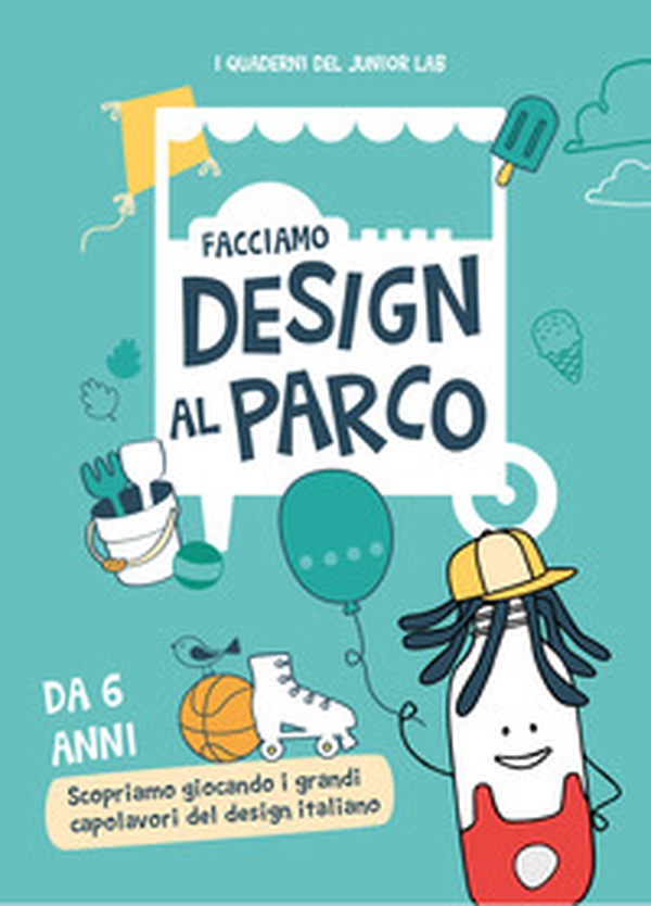 Facciamo design al parco - Librerie.coop Facciamo design al parco - Librerie.coop