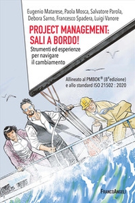 Project management: sali a bordo! Strumenti ed esperienze per navigare il cambiamento - Librerie.coop