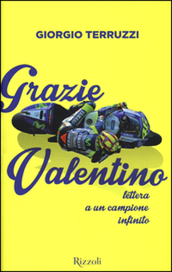 Grazie Valentino. Lettera a un campione infinito - Librerie.coop Grazie Valentino. Lettera a un campione infinito - Librerie.coop