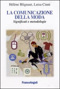 La comunicazione della moda. Significati e metodologie - Librerie.coop