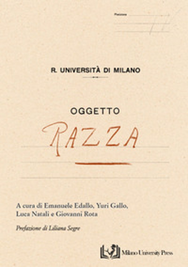 1938, Regia Università di Milano. Oggetto: razza - Librerie.coop 1938, Regia Università di Milano. Oggetto: razza - Librerie.coop