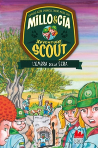 L'ombra della sera. Avventure scout. Millo & Cia - Librerie.coop