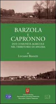 Barzola e Capronno. Due comunità agricole nel territorio di Angera - Librerie.coop