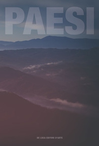 Paesi. Nuovi sguardi sulla Valle dell'Aniene - Librerie.coop