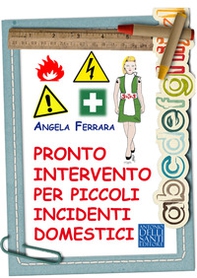 Pronto intervento per piccoli incidenti domestici - Librerie.coop