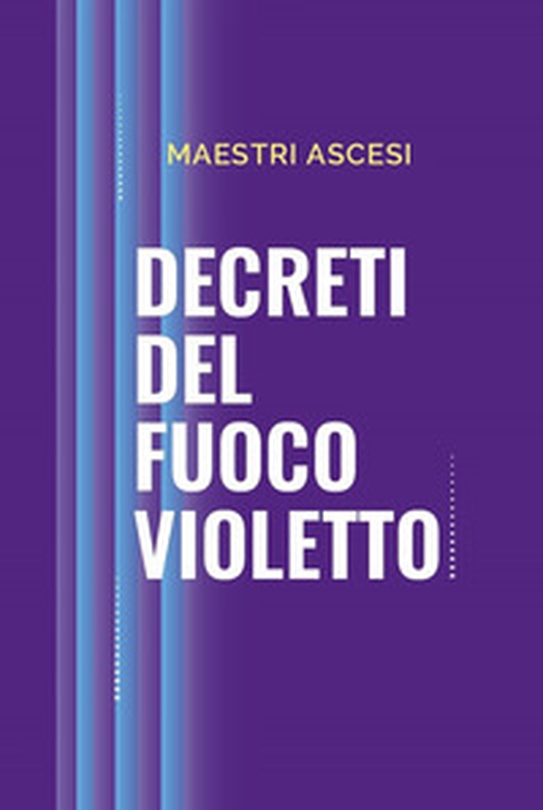 Decreti del fuoco violetto - Librerie.coop Decreti del fuoco violetto - Librerie.coop