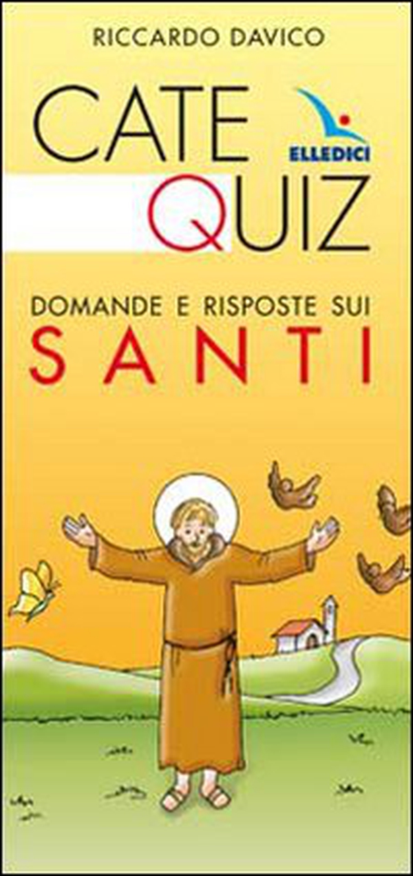 Catequiz. Domande e risposte sui santi - Librerie.coop Catequiz. Domande e risposte sui santi - Librerie.coop