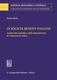 Le Società Benefit italiane. Analisi del modello e delle determinanti di creazione di valore - Librerie.coop