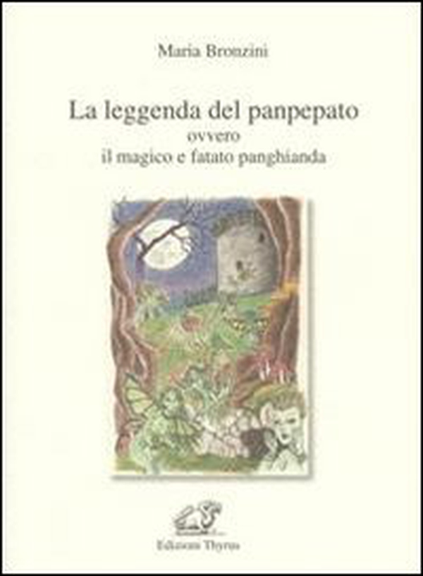 La leggenda del panpepato. Ovvero il magico e fatato panghianda - Librerie.coop La leggenda del panpepato. Ovvero il magico e fatato panghianda - Librerie.coop