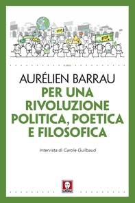 Per una rivoluzione politica, poetica e filosofica - Librerie.coop