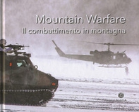 Mountain warfare. Il combattimento in montagna - Librerie.coop