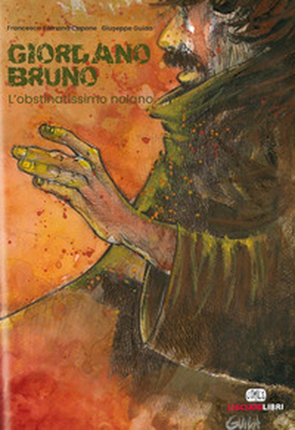 Giordano Bruno. L'obstinatissimo nolano - Librerie.coop Giordano Bruno. L'obstinatissimo nolano - Librerie.coop