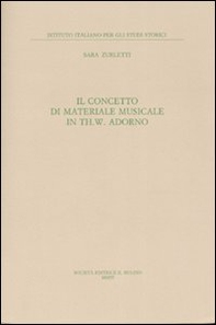 Il concetto di materiale musicale in Th. W. Adorno - Librerie.coop