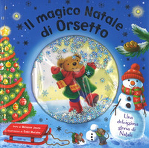 Il magico Natale di Orsetto - Librerie.coop Il magico Natale di Orsetto - Librerie.coop