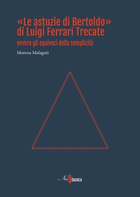«Le astuzie di Bertoldo» di Luigi Ferrari Trecate ovvero gli equivoci della semplicità - Librerie.coop «Le astuzie di Bertoldo» di Luigi Ferrari Trecate ovvero gli equivoci della semplicità - Librerie.coop