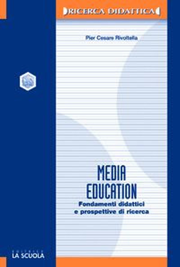 Media education. Fondamenti didattici e prospettive di ricerca - Librerie.coop Media education. Fondamenti didattici e prospettive di ricerca - Librerie.coop