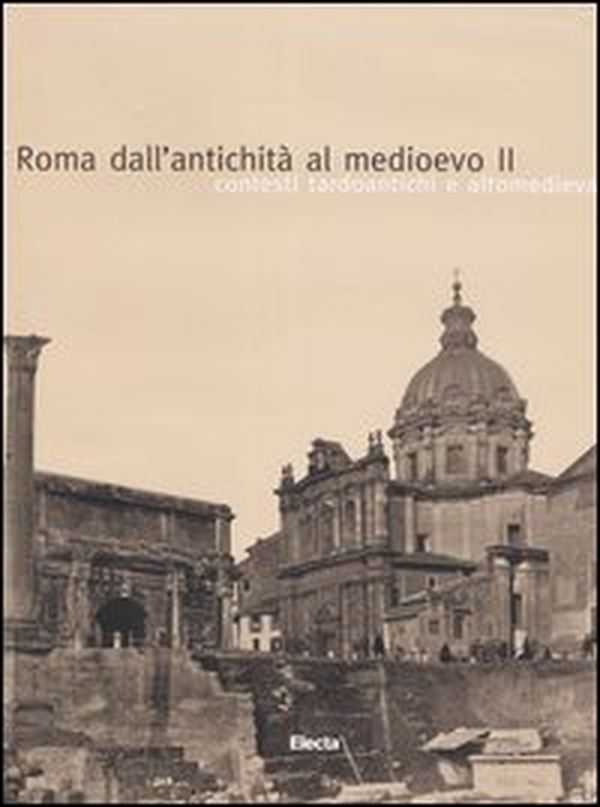 Roma dall'antichità al medioevo - Vol. 2 - Librerie.coop Roma dall'antichità al medioevo - Vol. 2 - Librerie.coop
