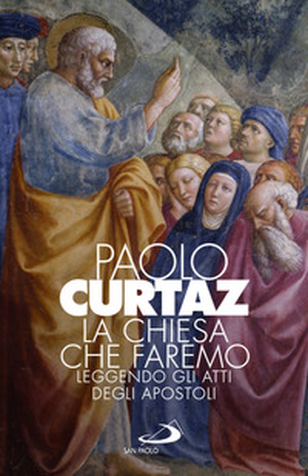 La Chiesa che faremo. Leggendo gli Atti degli Apostoli - Librerie.coop La Chiesa che faremo. Leggendo gli Atti degli Apostoli - Librerie.coop