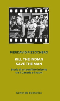 Kill the Indian, save the man - Librerie.coop