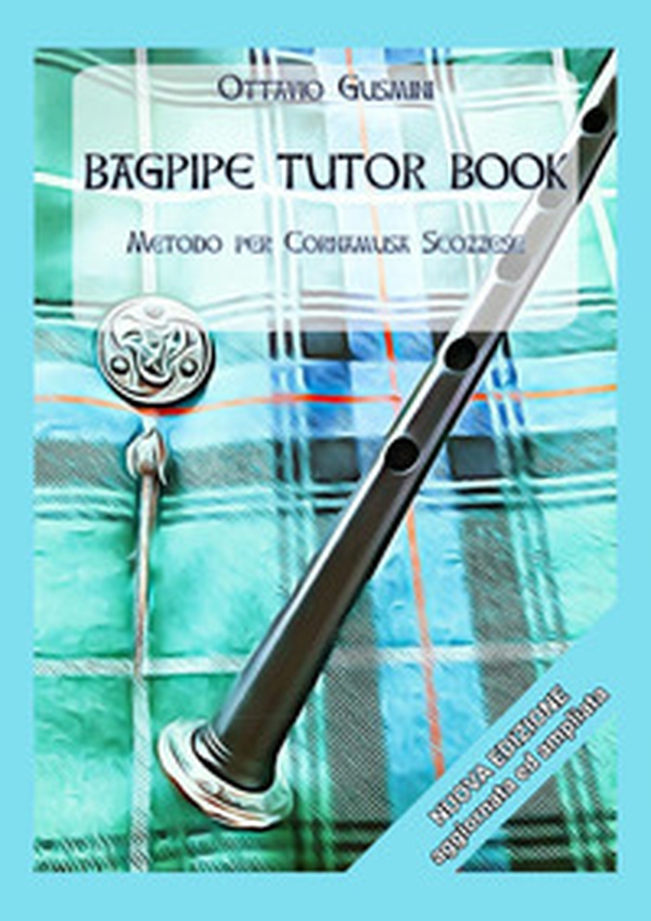Bagpipe tutor book. Metodo per cornamusa scozzese - Librerie.coop Bagpipe tutor book. Metodo per cornamusa scozzese - Librerie.coop