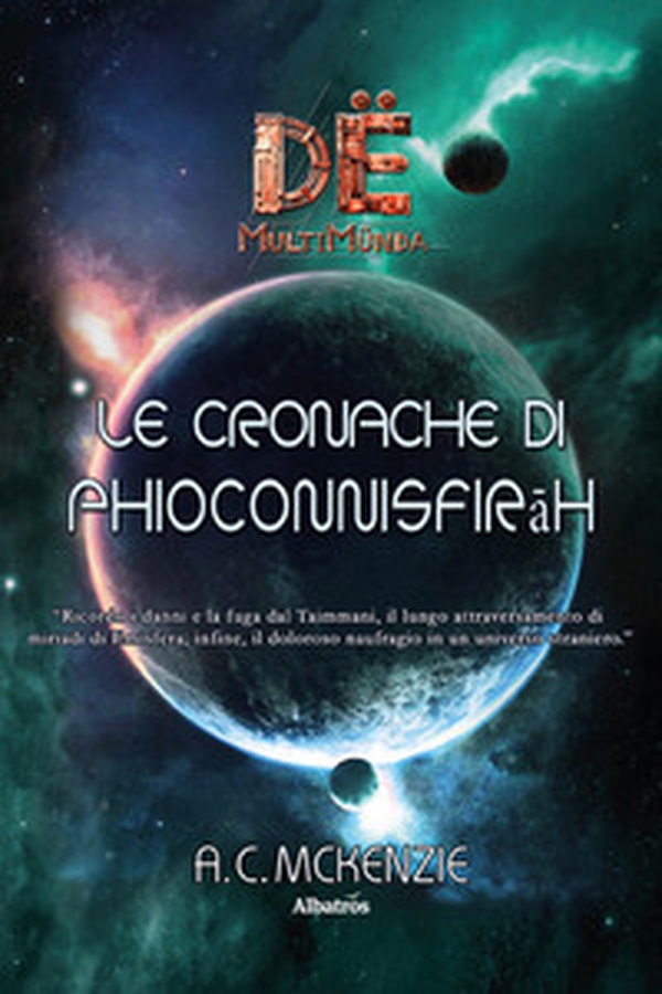 Le cronache di Phioconnisfirâh. Dë multimünda - Librerie.coop Le cronache di Phioconnisfirâh. Dë multimünda - Librerie.coop
