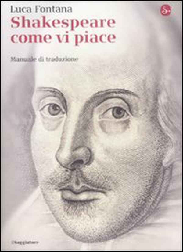Shakespeare come vi piace. Manuale di traduzione - Librerie.coop Shakespeare come vi piace. Manuale di traduzione - Librerie.coop