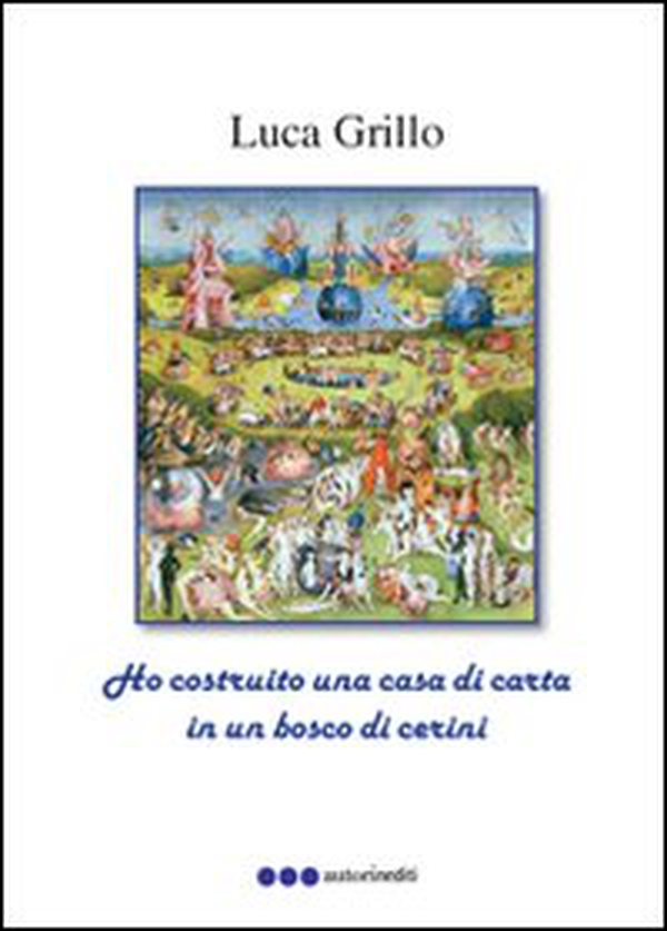 Ho costruito una casa di carta in un bosco di cerini - Librerie.coop Ho costruito una casa di carta in un bosco di cerini - Librerie.coop