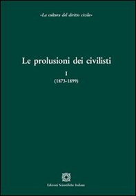 Le prolusioni dei civilisti: (1873-1899)-(1900-1935)-(1940-1979) - Librerie.coop