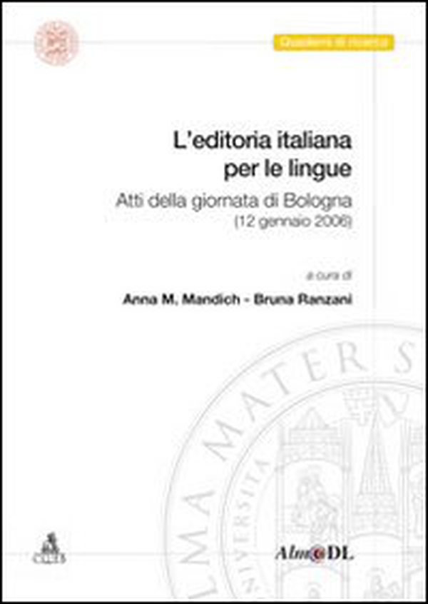 L'editoria italiana per le lingue. Atti della Giornata (Bologna, 12 gennaio 2006) - Librerie.coop L'editoria italiana per le lingue. Atti della Giornata (Bologna, 12 gennaio 2006) - Librerie.coop
