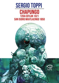 Chapungo-Tzoa Cotlan 1521-San Isidro Maxtlacingo 1850 - Librerie.coop