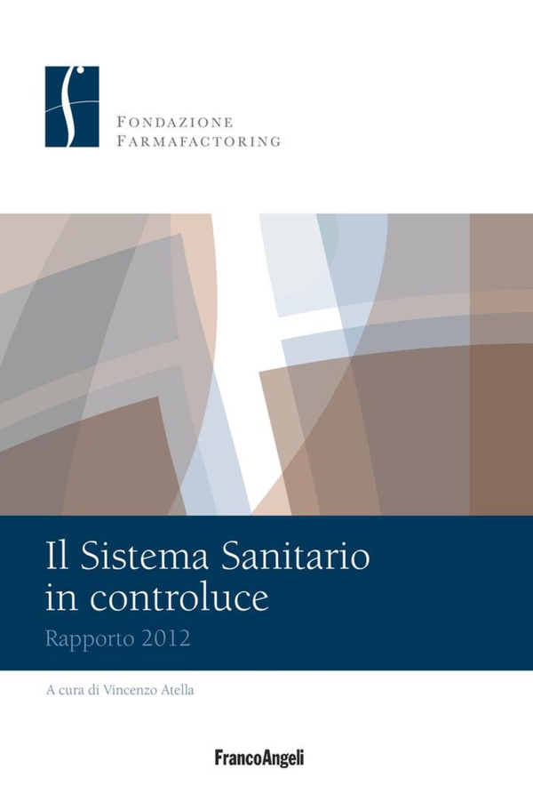 Il Sistema Sanitario in controluce. Rapporto 2012 - Librerie.coop Il Sistema Sanitario in controluce. Rapporto 2012 - Librerie.coop
