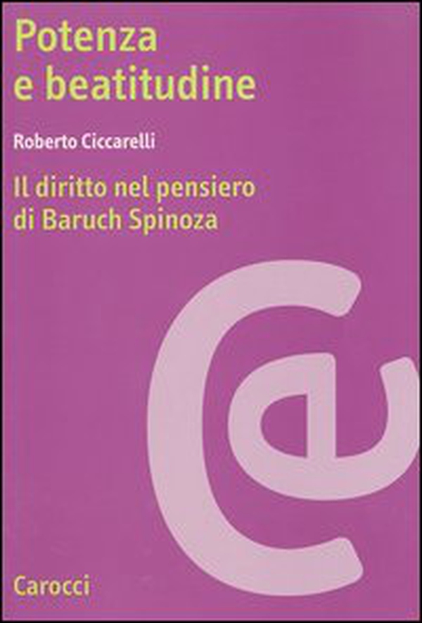 Potenza e beatitudine. Il diritto nel pensiero di Baruch Spinoza - Librerie.coop Potenza e beatitudine. Il diritto nel pensiero di Baruch Spinoza - Librerie.coop